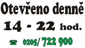 Otevreno denne (14 - 22 hod)